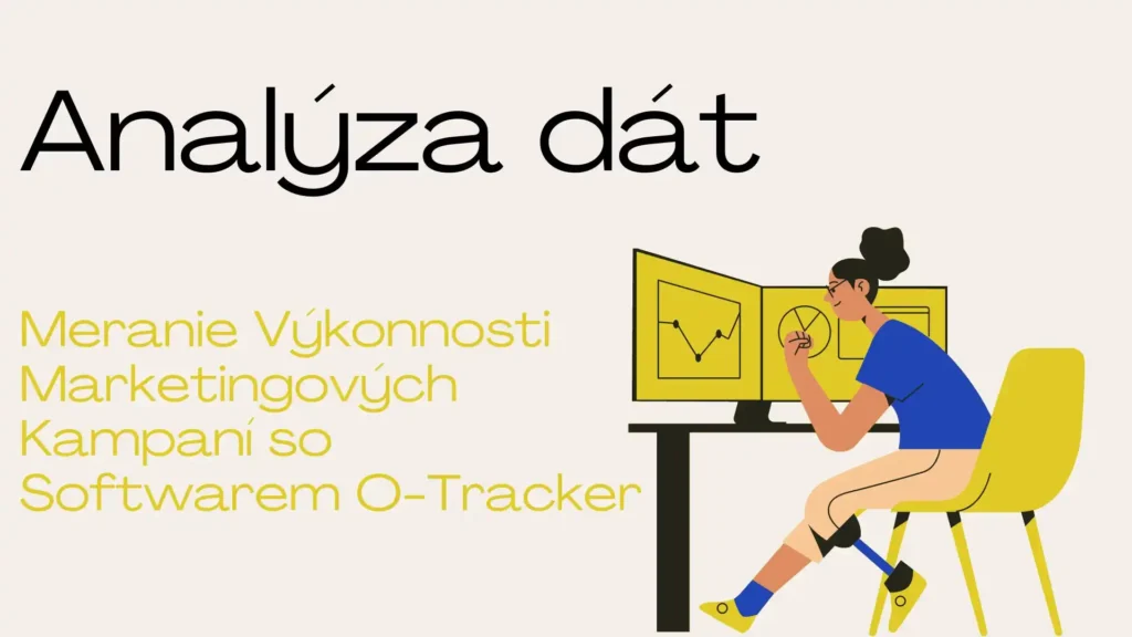 Analýza dát: Meranie Výkonnosti Marketingových Kampaní so Softwarem O-Tracker