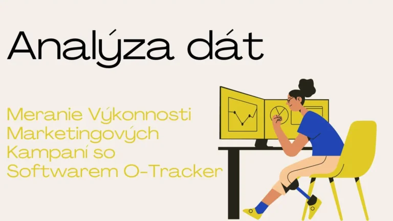 Analýza dát: Meranie Výkonnosti Marketingových Kampaní so Softwarem O-Tracker