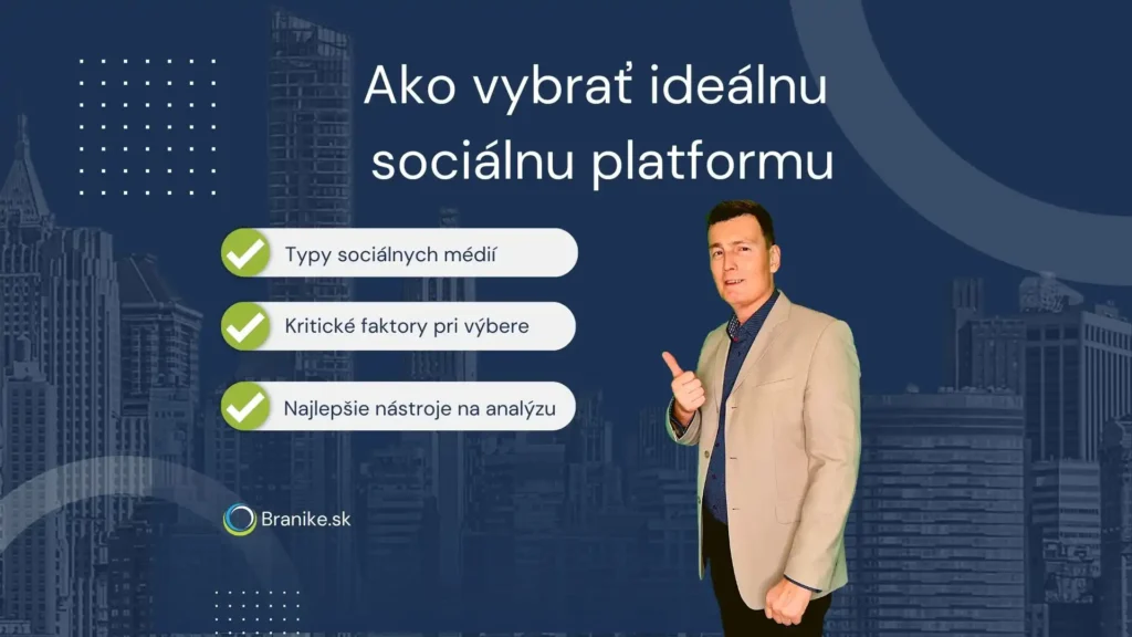 Ako vybrať ideálnu sociálnu platformu