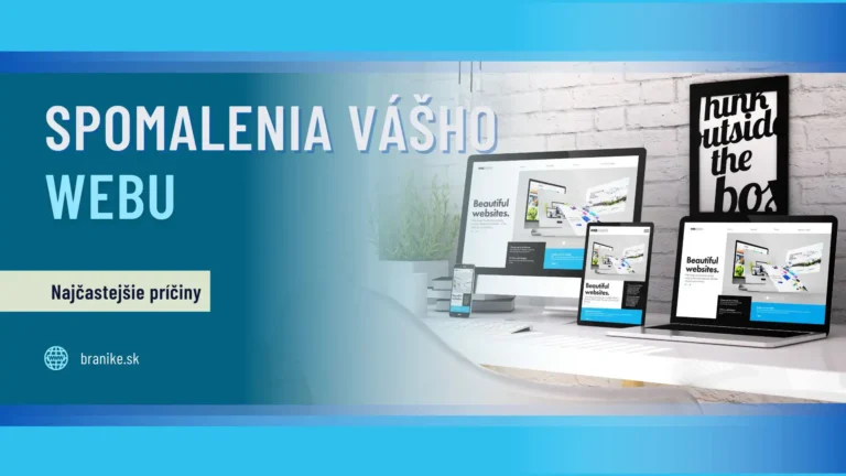 Spomalenia Vašej web stránky - najčastejšie príčiny