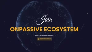 Join ONPASSIVE Ecosystem