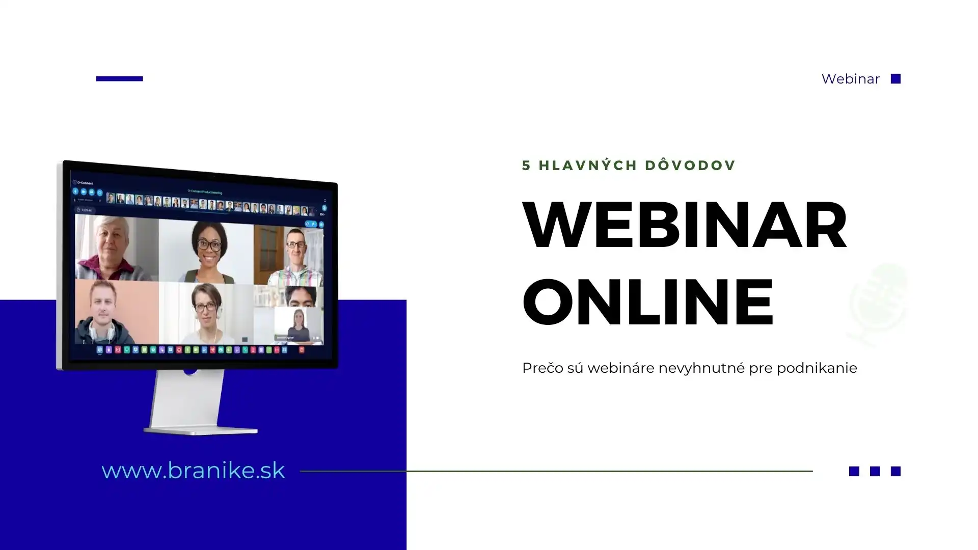 Prečo sú webináre nevyhnutné pre podnikanie - 5 hlavných dôvodov