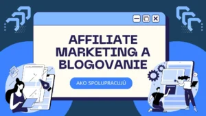 Affiliate marketing a blogovanie