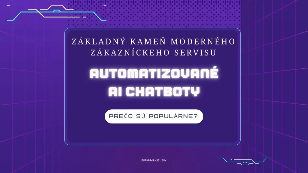 Automatizované AI Chatboty Základný Kameň Moderného Zákazníckeho Servisu